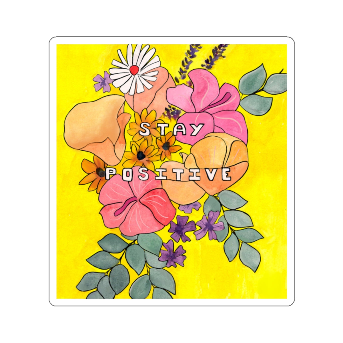 Stay Positive - Bold Watercolor Decal